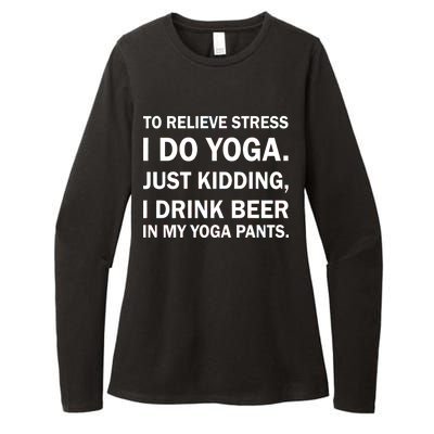 To Relieve Stress I Drink Beer In My Yoga Pants Womens CVC Long Sleeve Shirt