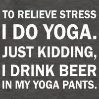 To Relieve Stress I Drink Beer In My Yoga Pants Vector Backpack