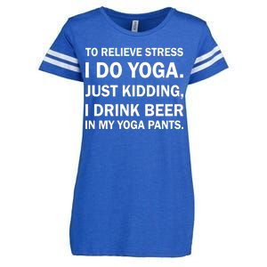 To Relieve Stress I Drink Beer In My Yoga Pants Enza Ladies Jersey Football T-Shirt