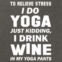 To Relieve Stress I Drink Wine In My Yoga Pants Cotton Canvas Backpack