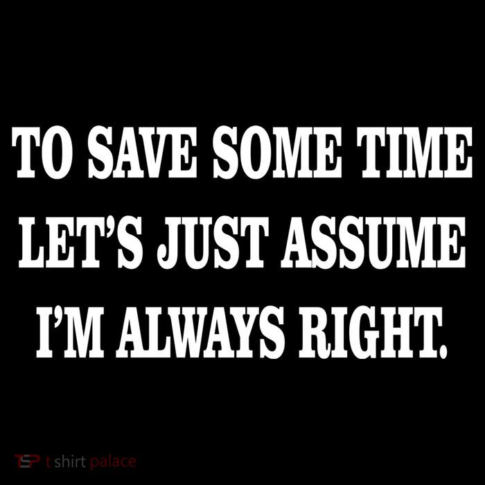 To Save Time Let's Assume I'm Always Right City Backpack