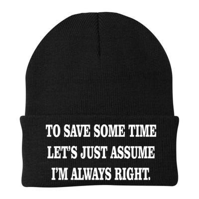 To Save Time Let's Assume I'm Always Right Beanie
