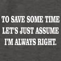 To Save Time Let's Assume I'm Always Right Vector Backpack