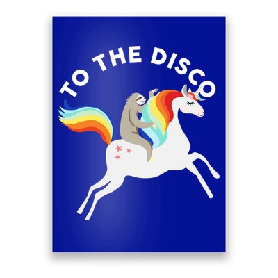 To The Disco Funny Sloth Unicorn Poster