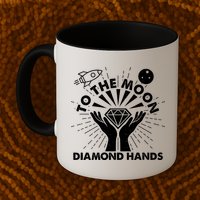 To The Moon Diamond Hands Crypto Currency Mug