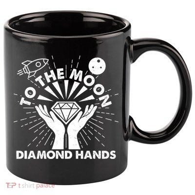 To The Moon Diamond Hands Crypto Currency 11oz C Handle Ceramic Mug