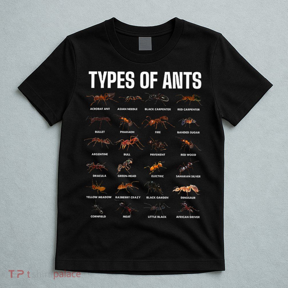 Types Of Ants For Ant Keeper Lovers T-Shirt