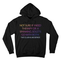 Therapy Or A Spanking How About Both Hoodie