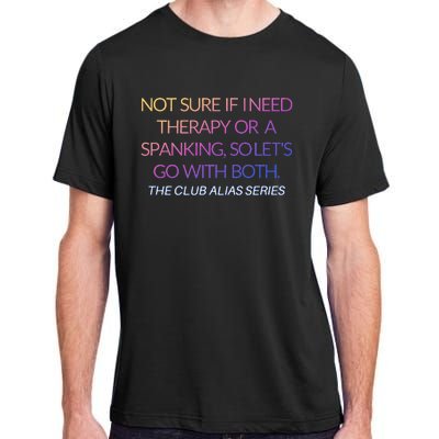 Therapy Or A Spanking How About Both Adult ChromaSoft Performance T-Shirt