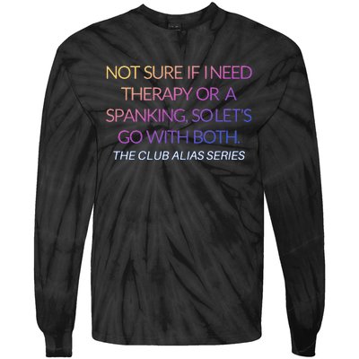 Therapy Or A Spanking How About Both Tie-Dye Long Sleeve Shirt