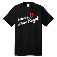 These OS AinT Royal Tall T-Shirt