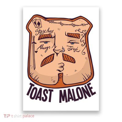 Toast Malone Poster