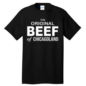 The Original Beef Of Chicago Land Tall T-Shirt