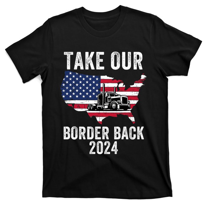 Take Our Border Back I Stand With Texas Truck Convoy 2024 T-Shirt