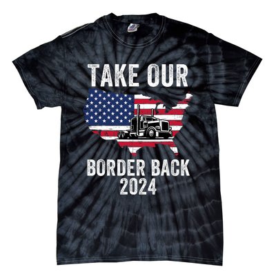 Take Our Border Back I Stand With Texas Truck Convoy 2024 Tie-Dye T-Shirt