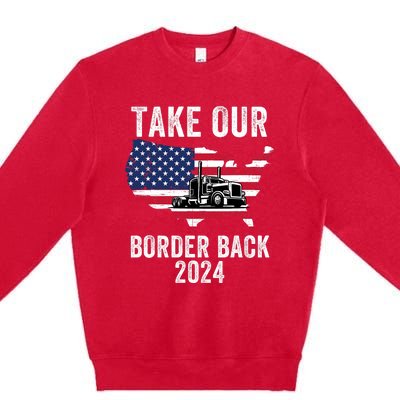 Take Our Border Back I Stand With Texas Truck Convoy 2024 Premium Crewneck Sweatshirt