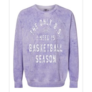 The Only B.S I Need Is Basketball Season Colorblast Crewneck Sweatshirt