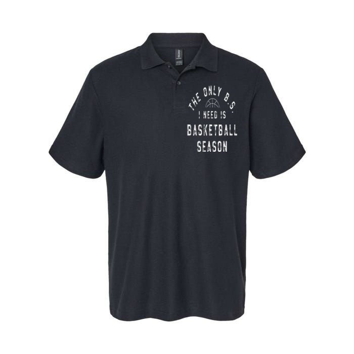 The Only B.S I Need Is Basketball Season Softstyle Adult Sport Polo