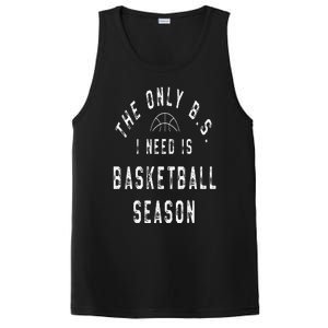 The Only B.S I Need Is Basketball Season PosiCharge Competitor Tank