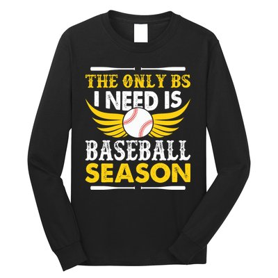 The Only BS I Need Is Baseball Season Vintage Long Sleeve Shirt