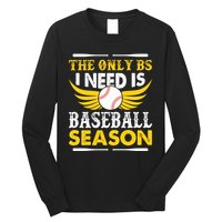 The Only BS I Need Is Baseball Season Vintage Long Sleeve Shirt
