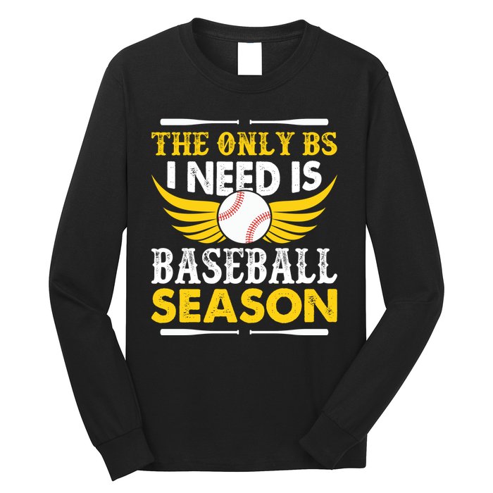 The Only BS I Need Is Baseball Season Vintage Long Sleeve Shirt