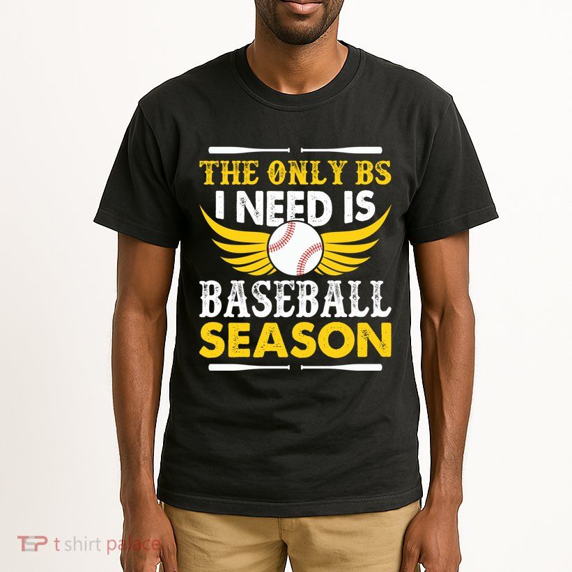 The Only BS I Need Is Baseball Season Vintage Tall T-Shirt