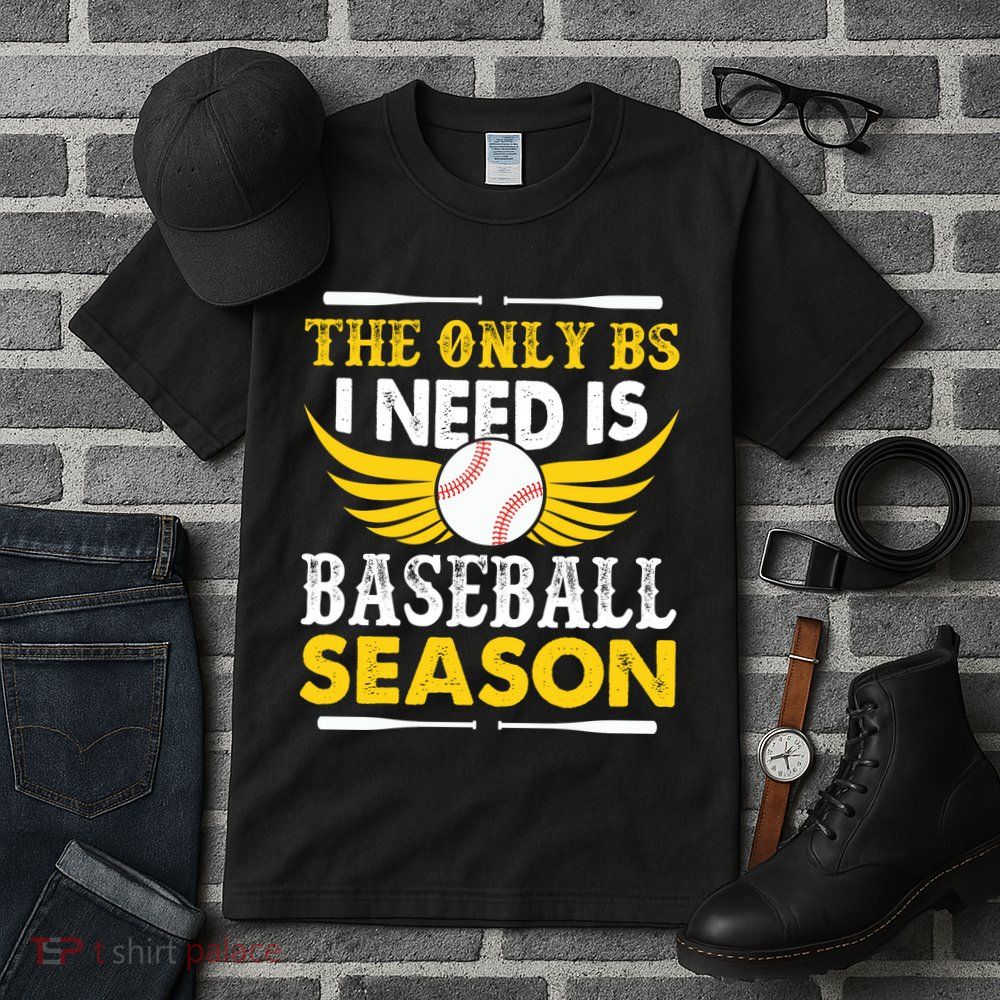 The Only BS I Need Is Baseball Season Vintage Tall T-Shirt