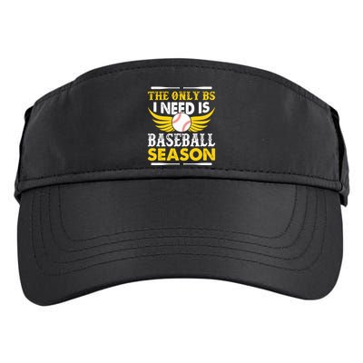 The Only BS I Need Is Baseball Season Vintage Adult Drive Performance Visor