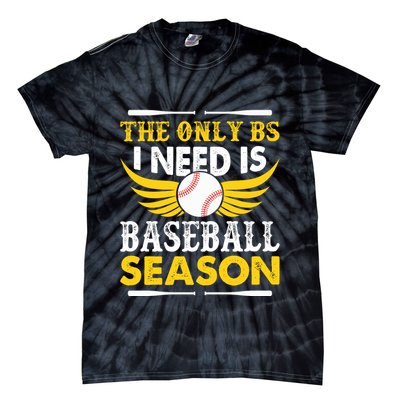 The Only BS I Need Is Baseball Season Vintage Tie-Dye T-Shirt