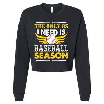 The Only BS I Need Is Baseball Season Vintage Cropped Pullover Crew