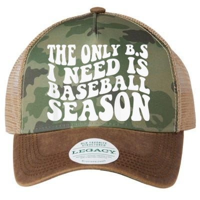 The Only BS I Need Is Baseball Season funny sport lovers Legacy Tie Dye Trucker Hat