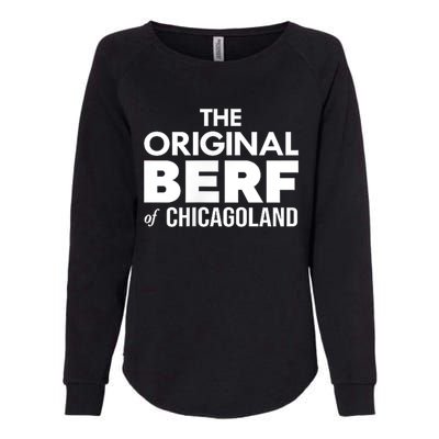 The Original Berf Of Chicagoland Funny Printing Mistake Womens California Wash Sweatshirt