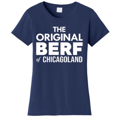 The Original Berf Of Chicagoland Funny Printing Mistake Women's T-Shirt