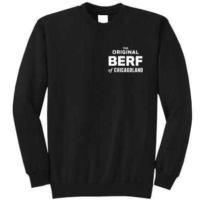 The Original Berf Of Chicagoland Funny Printing Mistake Sweatshirt