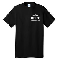 The Original Berf Of Chicagoland Funny Printing Mistake Tall T-Shirt