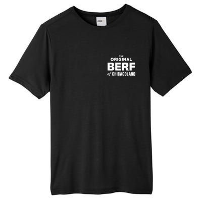 The Original Berf Of Chicagoland Funny Printing Mistake Tall Fusion ChromaSoft Performance T-Shirt