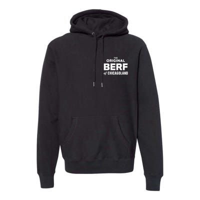 The Original Berf Of Chicagoland Funny Printing Mistake Premium Hoodie