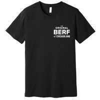 The Original Berf Of Chicagoland Funny Printing Mistake Premium T-Shirt