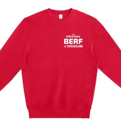 The Original Berf Of Chicagoland Funny Printing Mistake Premium Crewneck Sweatshirt