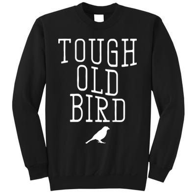 Tough Old Bird Sweatshirt