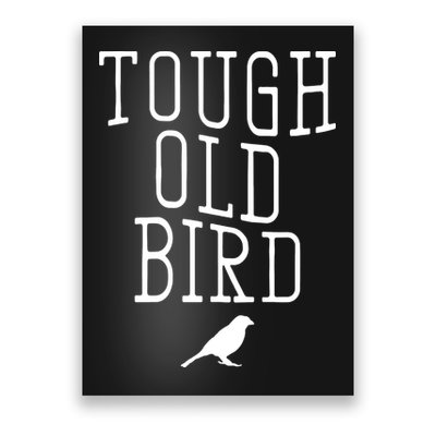 Tough Old Bird Poster