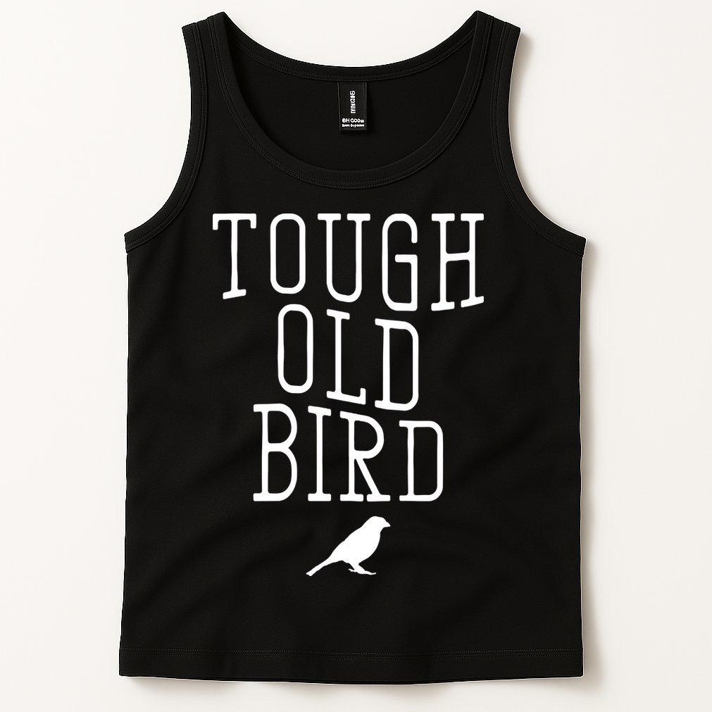 Tough Old Bird Tank Top