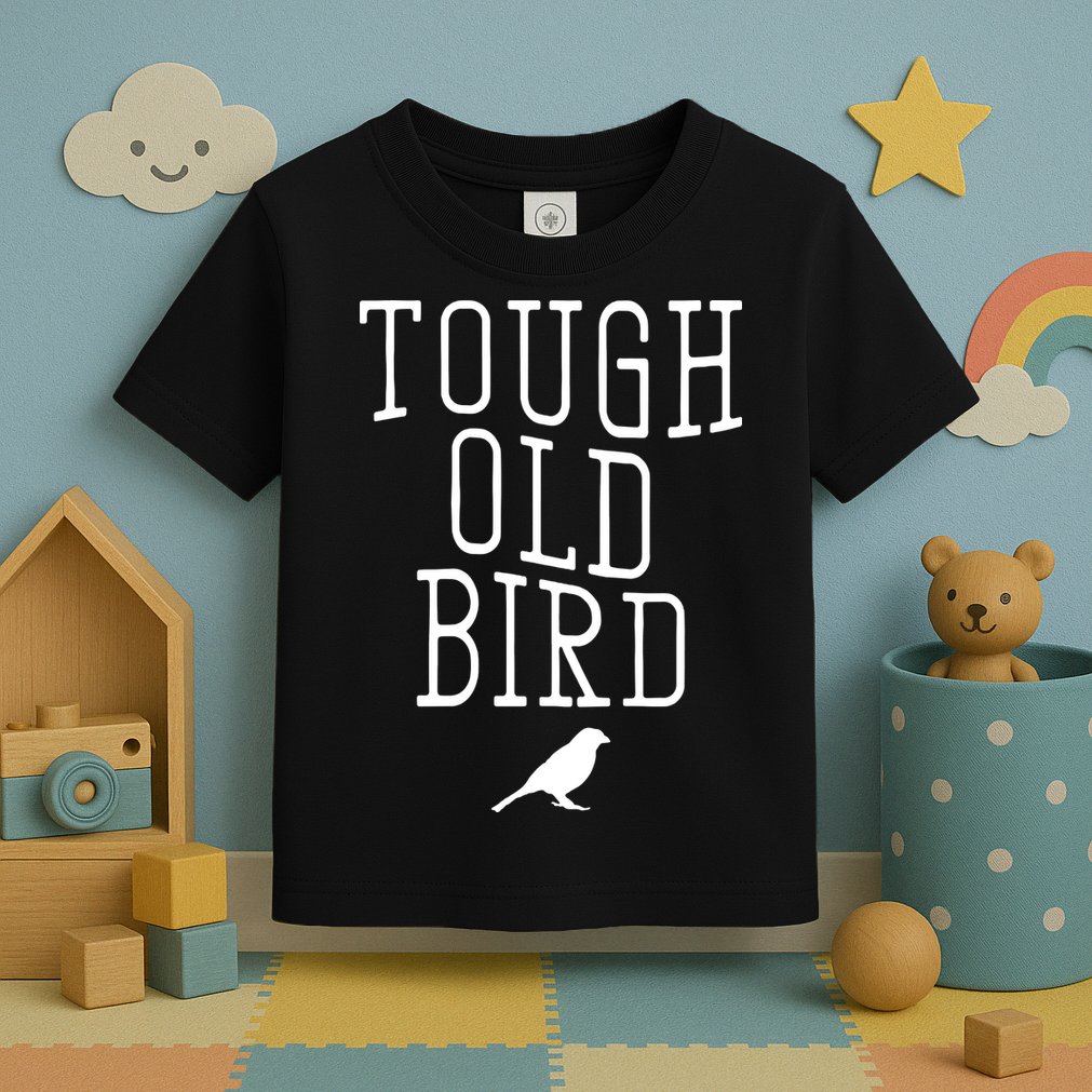 Tough Old Bird Toddler T-Shirt