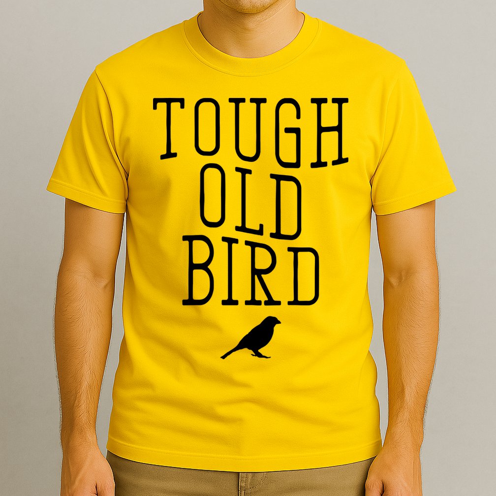 Tough Old Bird T-Shirt