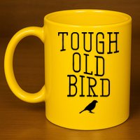 Tough Old Bird 11oz C Handle Ceramic Mug