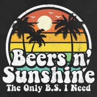 The Only BS I Need Is Beers and Sunshine Retro Beach Gift Cool Comfort Performance Bucket Hat