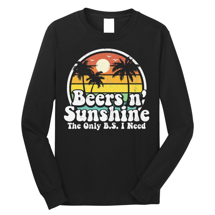 The Only BS I Need Is Beers and Sunshine Retro Beach Gift Long Sleeve Shirt
