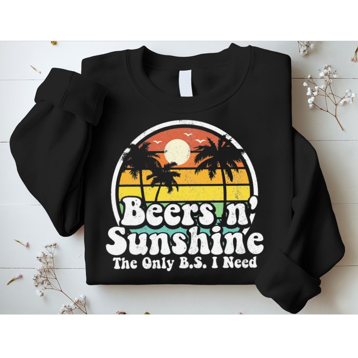 The Only BS I Need Is Beers and Sunshine Retro Beach Gift Sweatshirt