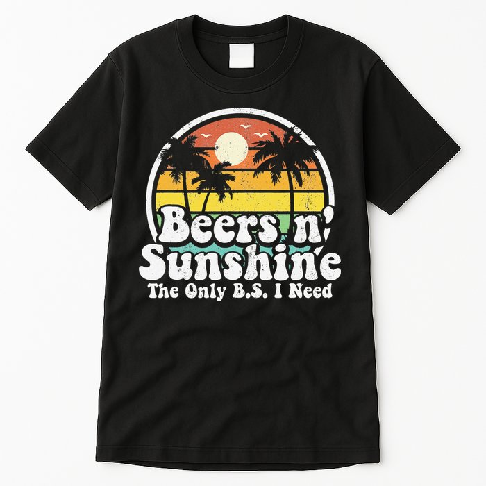 The Only BS I Need Is Beers and Sunshine Retro Beach Gift Tall T-Shirt